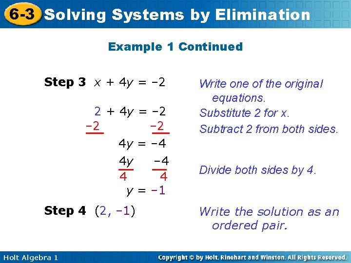 6 -3 Solving Systems by Elimination Example 1 Continued Step 3 x + 4 6 -3 Solving Systems by Elimination Example 1 Continued Step 3 x + 4