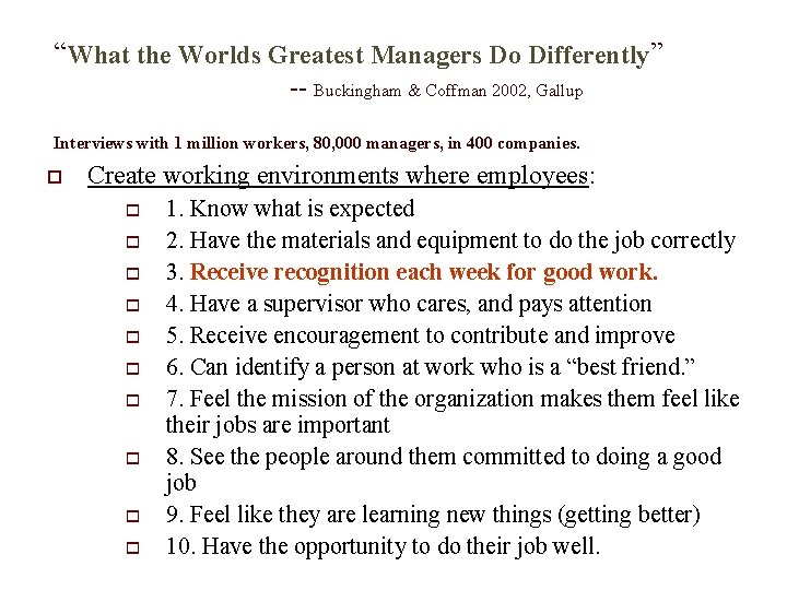 “What the Worlds Greatest Managers Do Differently” -- Buckingham & Coffman 2002, Gallup Interviews