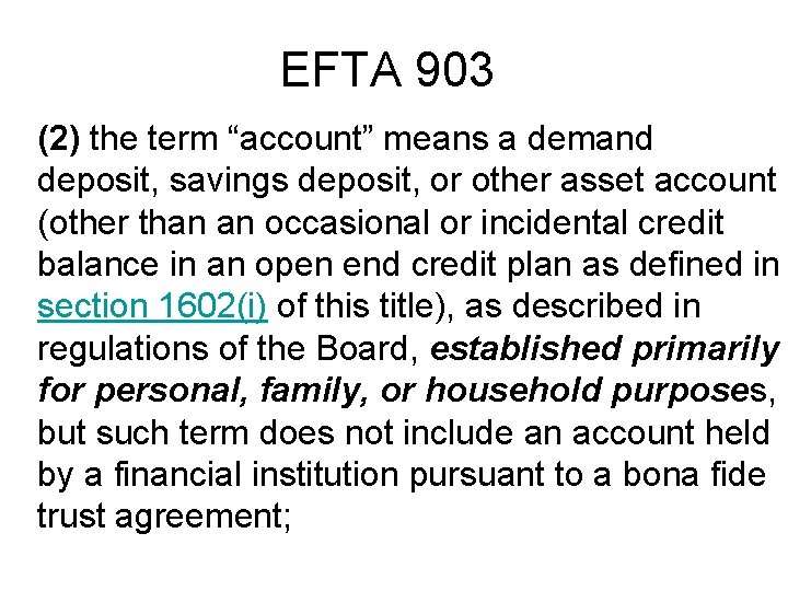 EFTA 903 (2) the term “account” means a demand deposit, savings deposit, or other