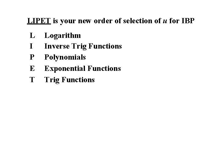 LIPET is your new order of selection of u for IBP L I P