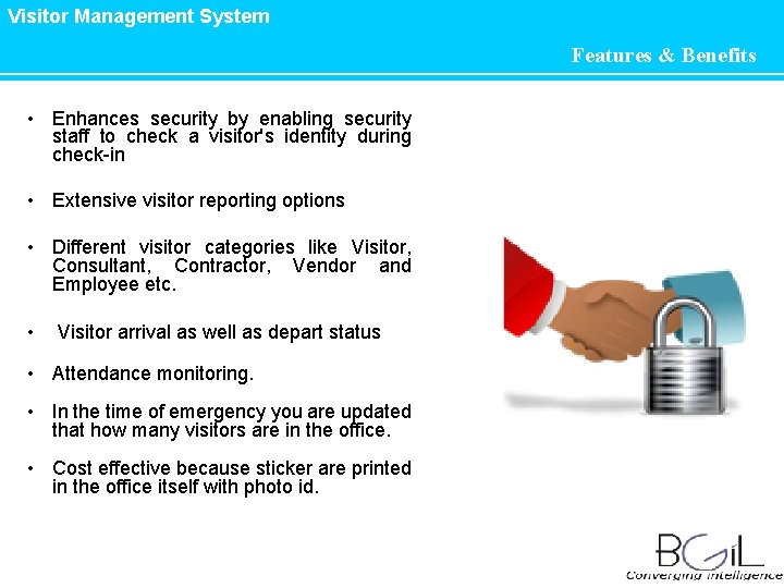 Visitor Management System • Enhances security by enabling security staff to check a visitor's Visitor Management System • Enhances security by enabling security staff to check a visitor's
