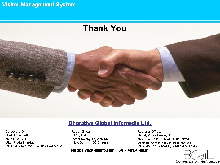 Visitor Management System Thank You Bharatiya Global Infomedia Ltd. Corporate Off: B – 66, Visitor Management System Thank You Bharatiya Global Infomedia Ltd. Corporate Off: B – 66,