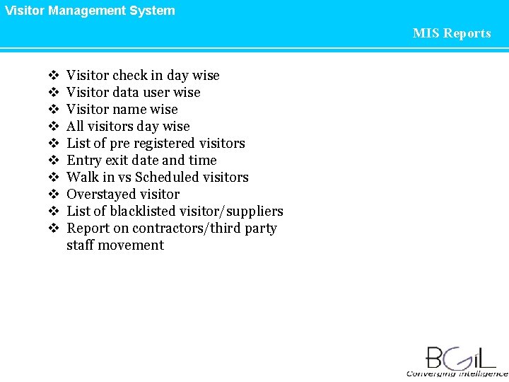 Visitor Management System MIS Reports v v v v v Visitor check in day
