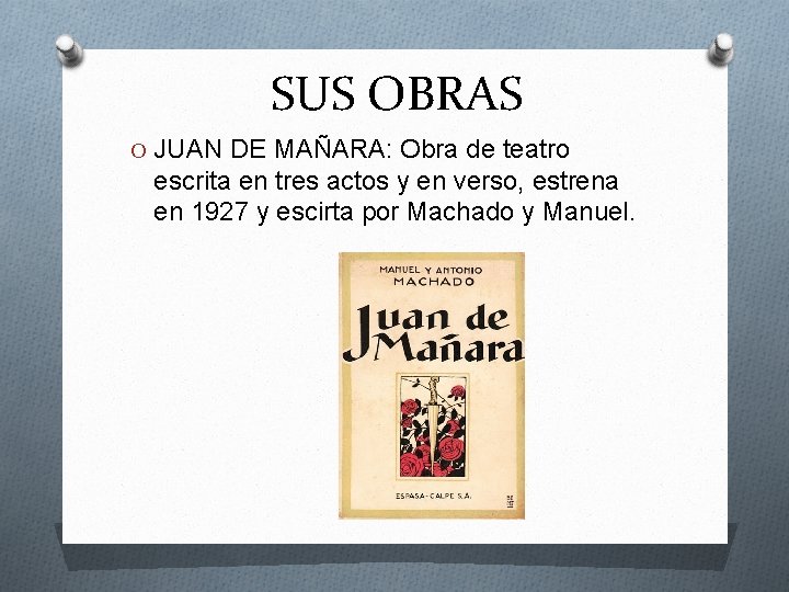 SUS OBRAS O JUAN DE MAÑARA: Obra de teatro escrita en tres actos y