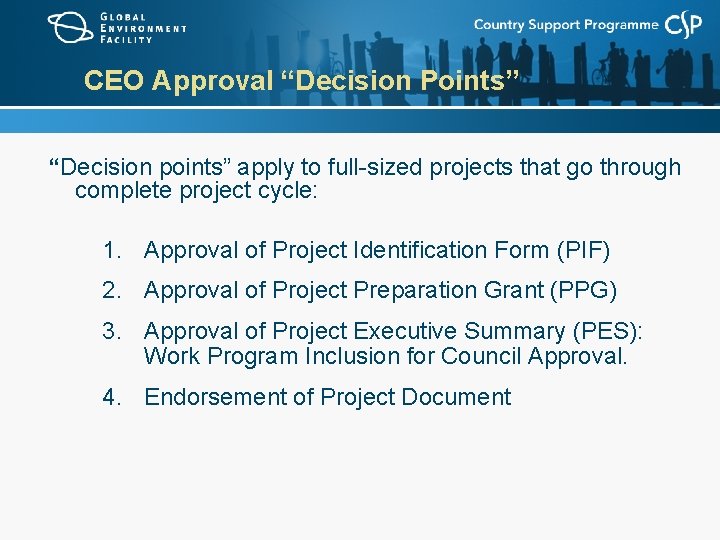 CEO Approval “Decision Points” “Decision points” apply to full-sized projects that go through complete