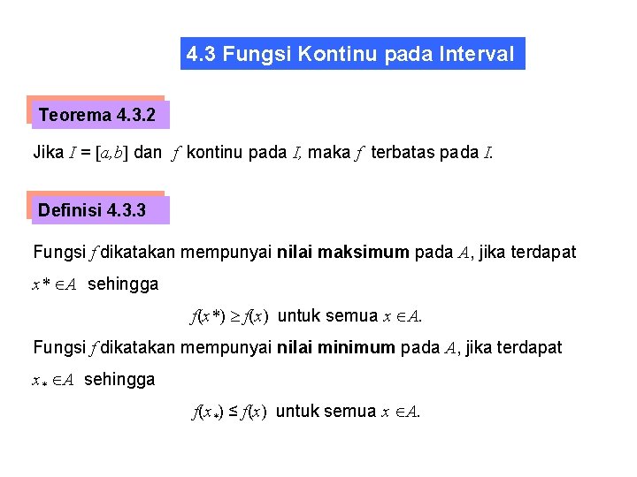 4. 3 Fungsi Kontinu pada Interval Teorema 4. 3. 2 Jika I = [a,