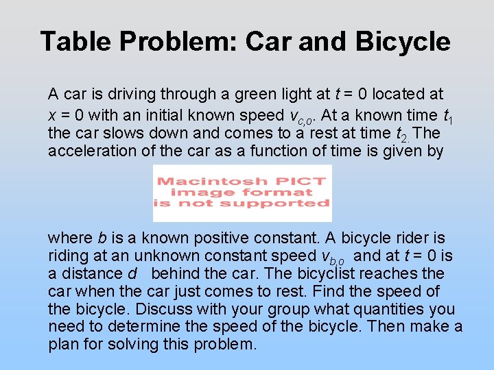 Table Problem: Car and Bicycle A car is driving through a green light at