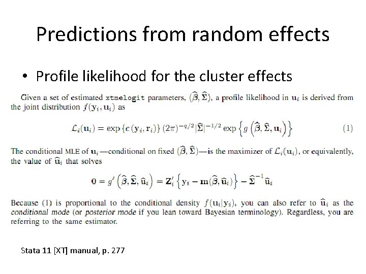 Predictions from random effects • Profile likelihood for the cluster effects Stata 11 [XT]