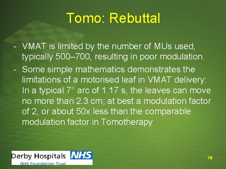 Tomo: Rebuttal - VMAT is limited by the number of MUs used, typically 500–