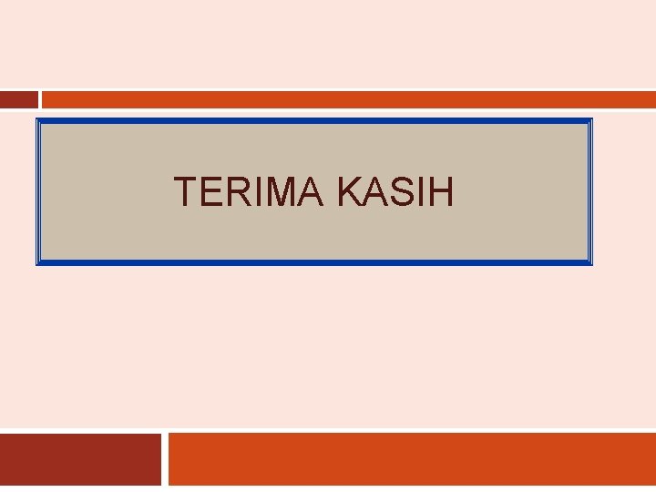 TERIMA KASIH 