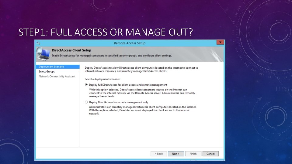 STEP 1: FULL ACCESS OR MANAGE OUT? 