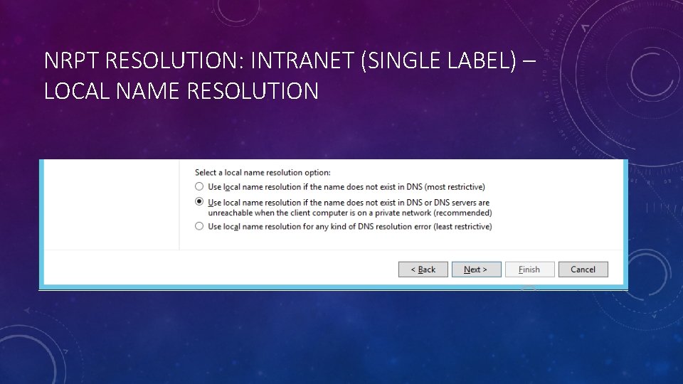 NRPT RESOLUTION: INTRANET (SINGLE LABEL) – LOCAL NAME RESOLUTION 