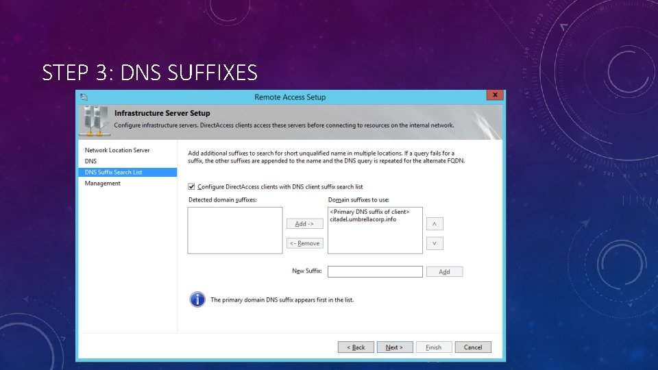 STEP 3: DNS SUFFIXES 