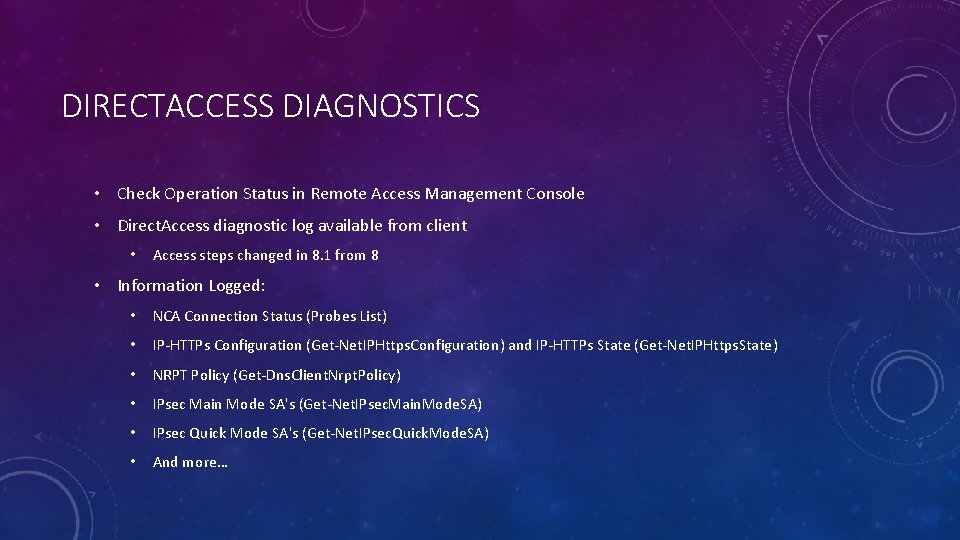 DIRECTACCESS DIAGNOSTICS • Check Operation Status in Remote Access Management Console • Direct. Access