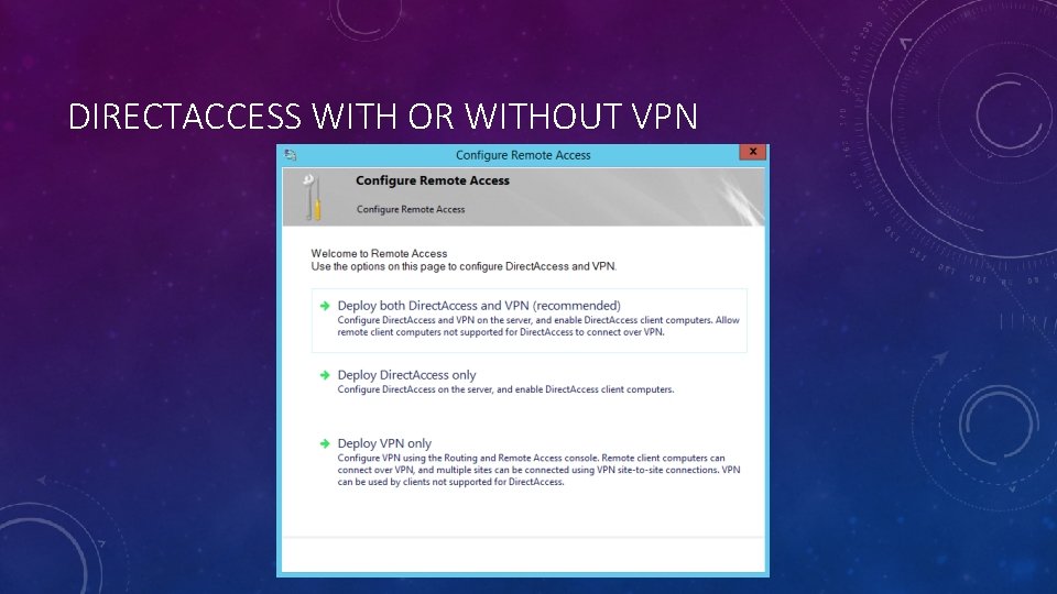 DIRECTACCESS WITH OR WITHOUT VPN 