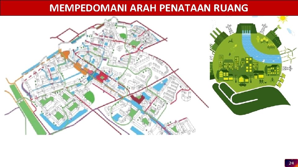 MEMPEDOMANI ARAH PENATAAN RUANG 24 