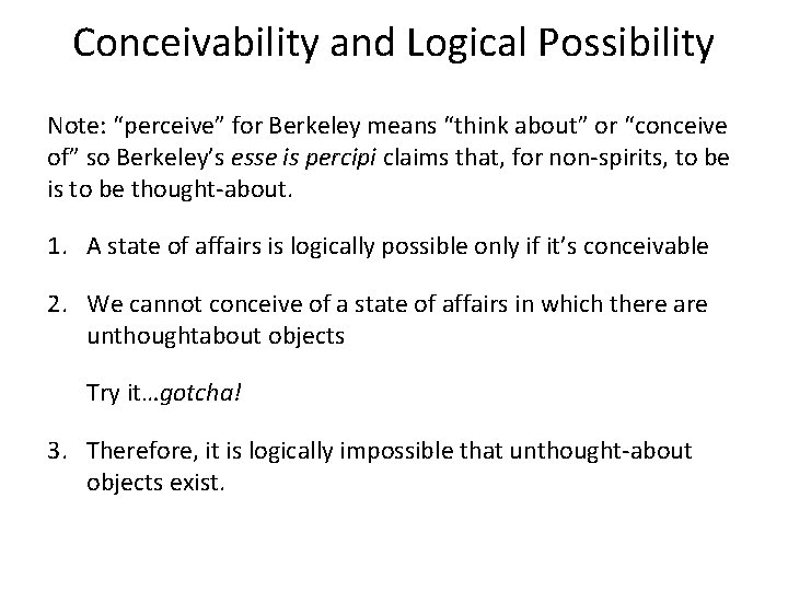 Conceivability and Logical Possibility Note: “perceive” for Berkeley means “think about” or “conceive of”
