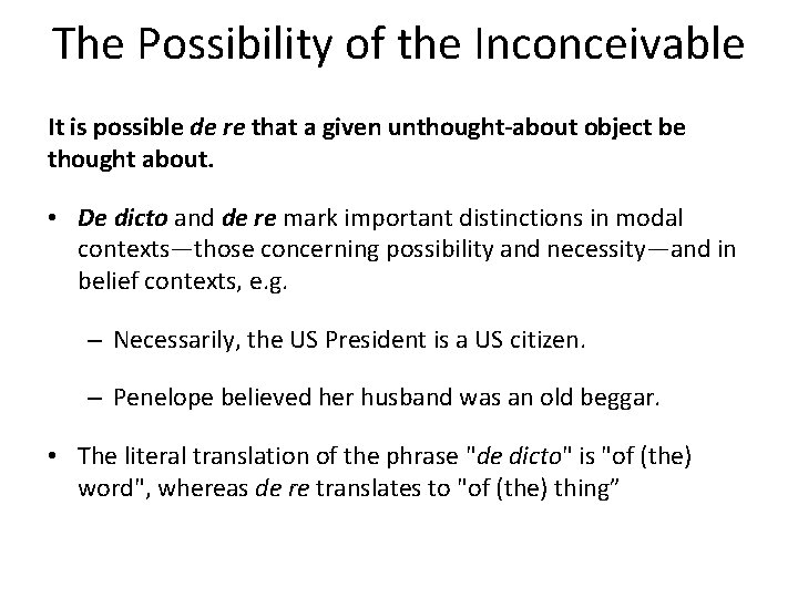 The Possibility of the Inconceivable It is possible de re that a given unthought-about
