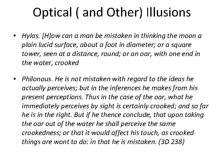 Optical ( and Other) Illusions • Hylas. [H]ow can a man be mistaken in