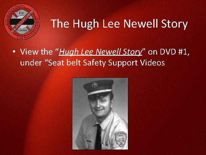 The Hugh Lee Newell Story • View the “Hugh Lee Newell Story” on DVD