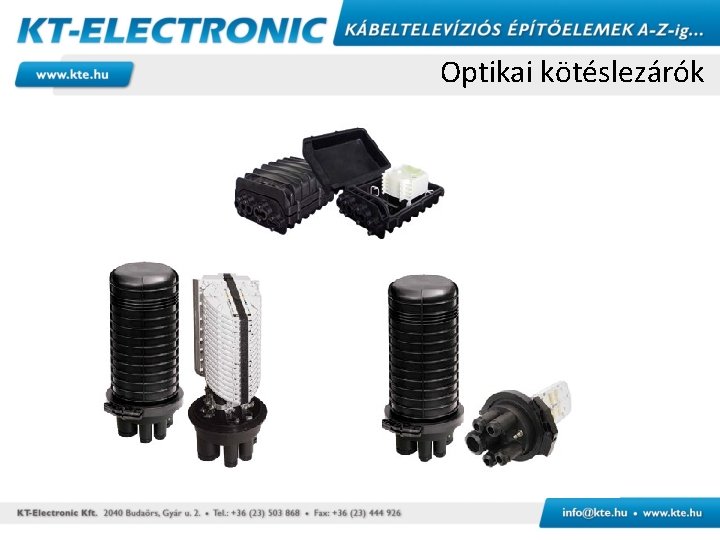 Optikai kötéslezárók 