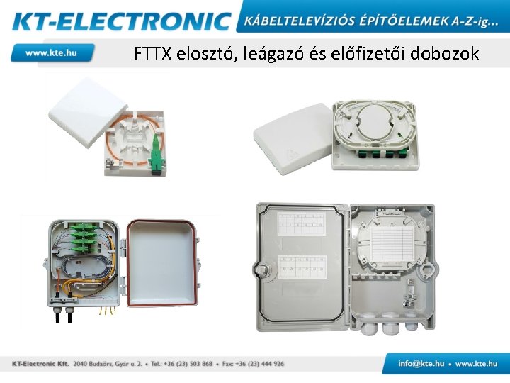 FTTX elosztó, leágazó és előfizetői dobozok 