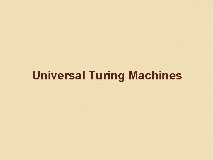 Universal Turing Machines 