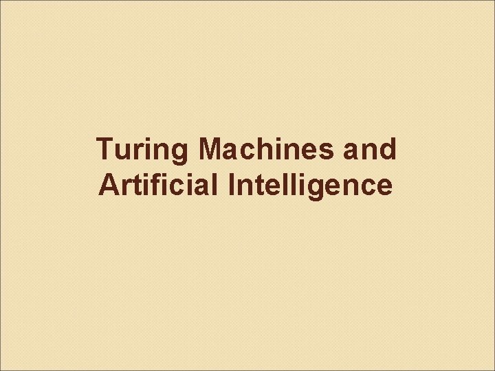 Turing Machines and Artificial Intelligence 