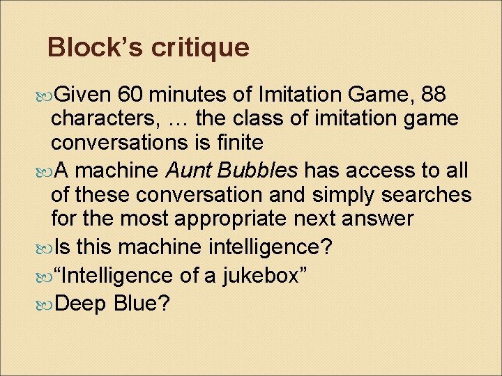 Block’s critique Given 60 minutes of Imitation Game, 88 characters, … the class of