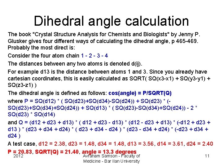 Dihedral angle calculation The book "Crystal Structure Analysis for Chemists and Biologists" by Jenny