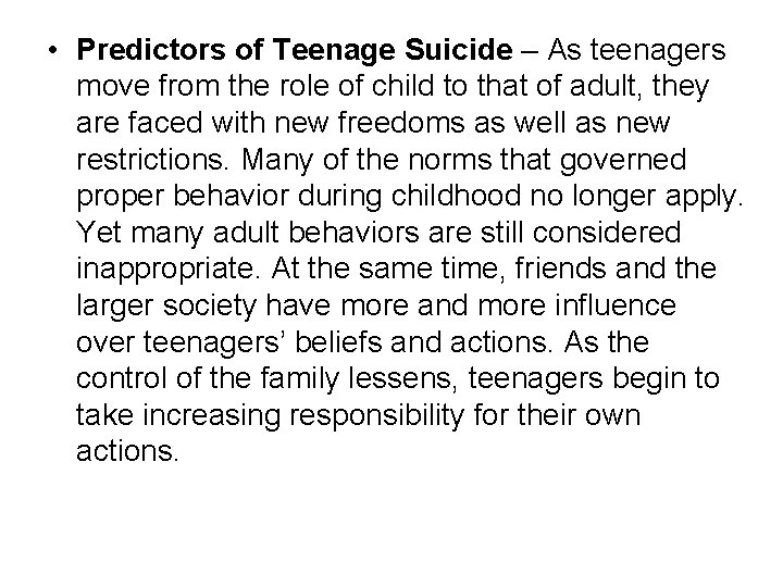 • Predictors of Teenage Suicide – As teenagers move from the role of • Predictors of Teenage Suicide – As teenagers move from the role of