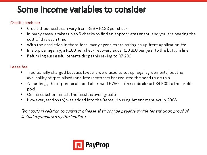 Some income variables to consider Credit check fee • Credit check costs can vary