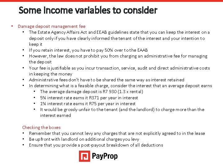 Some income variables to consider • Damage deposit management fee • The Estate Agency