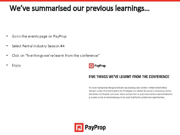 We’ve summarised our previous learnings… • Go to the events page on Pay. Prop