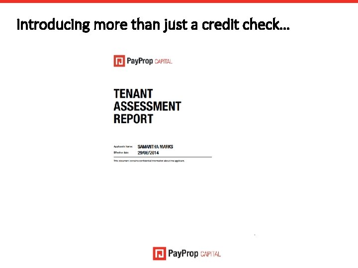 Introducing more than just a credit check… 