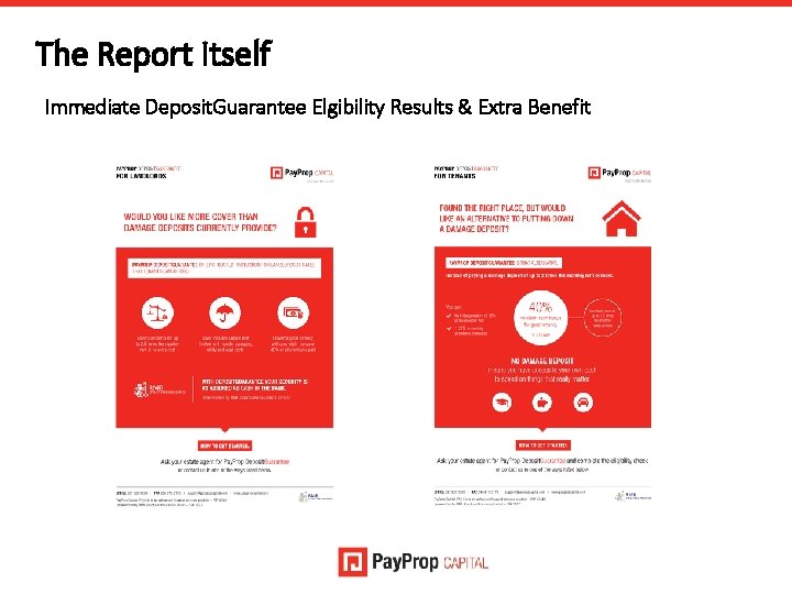 The Report Itself Immediate Deposit. Guarantee Elgibility Results & Extra Benefit 