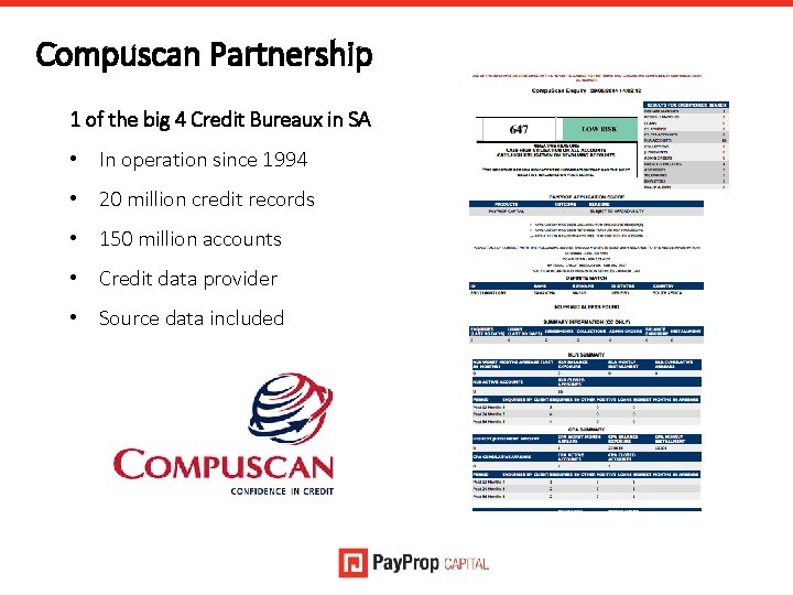 Compuscan Partnership 1 of the big 4 Credit Bureaux in SA • In operation