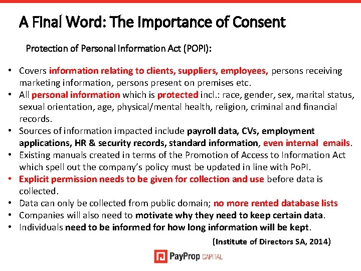 A Final Word: The Importance of Consent Protection of Personal Information Act (POPI): •