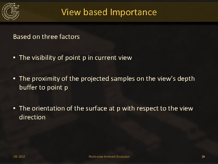 View based Importance Based on three factors • The visibility of point p in
