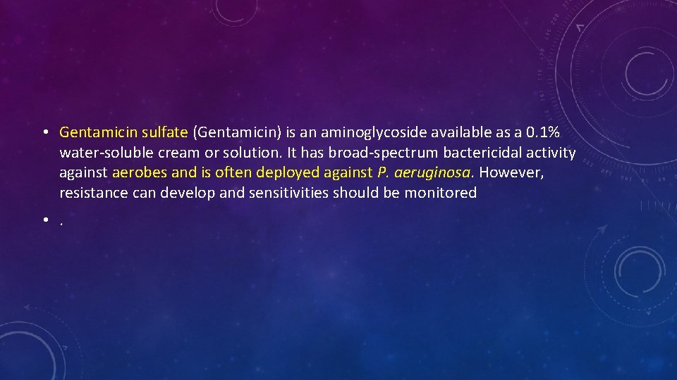 • Gentamicin sulfate (Gentamicin) is an aminoglycoside available as a 0. 1% water-soluble • Gentamicin sulfate (Gentamicin) is an aminoglycoside available as a 0. 1% water-soluble