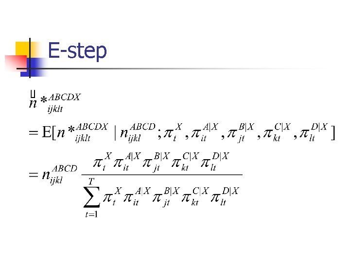 E-step 