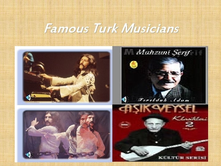 Famous Turk Musicians 