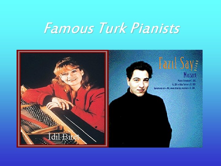 Famous Turk Pianists İdil Biret 