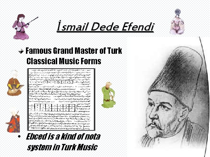 İsmail Dede Efendi Famous Grand Master of Turk Classical Music Forms • Ebced is