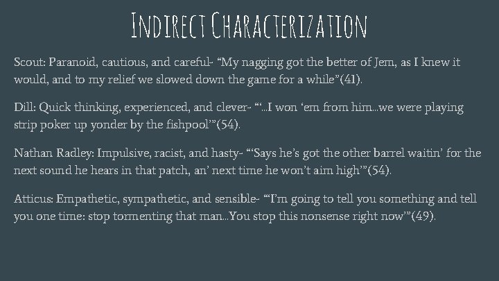 Indirect Characterization Scout: Paranoid, cautious, and careful- “My nagging got the better of Jem,