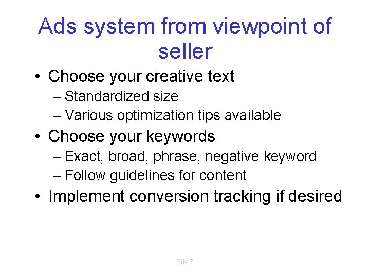 Ads system from viewpoint of seller • Choose your creative text – Standardized size