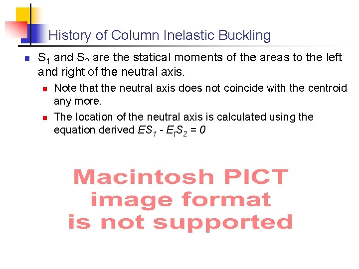 History of Column Inelastic Buckling n S 1 and S 2 are the statical