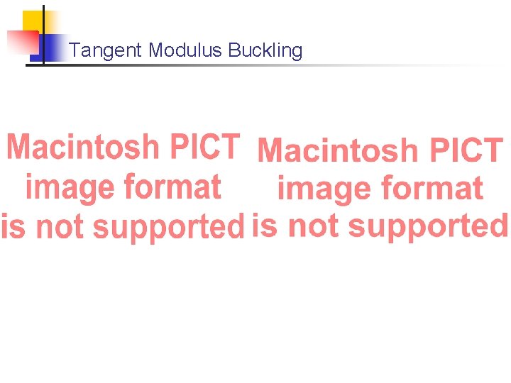 Tangent Modulus Buckling 
