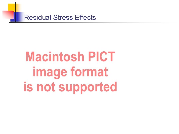 Residual Stress Effects 