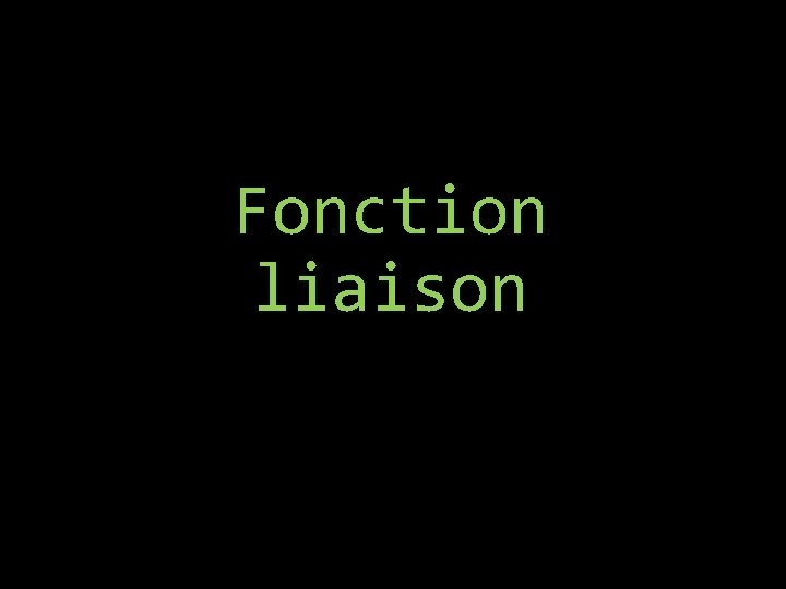 Fonction liaison 